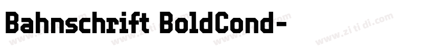 Bahnschrift BoldCond字体转换 Bahnschrift BoldCond字体转换